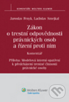 Zákon o trestní odpovědnosti právnických osob a řízení proti nim koupíte na Martinus.cz