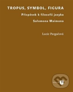 Tropus, symbol, figura - Lucie Pargačová