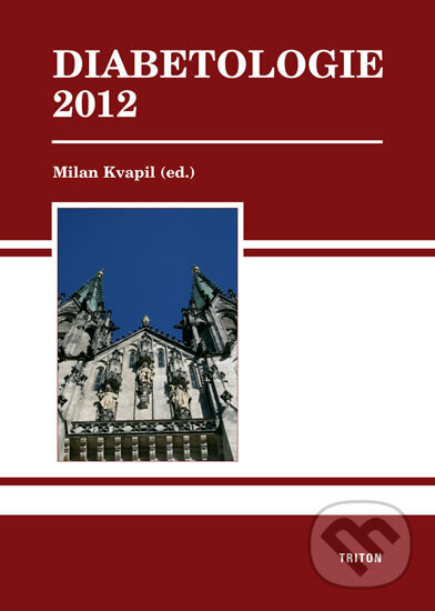 Levně Diabetologie 2012 - Milan Kvapil - kniha z kategorie Medicína