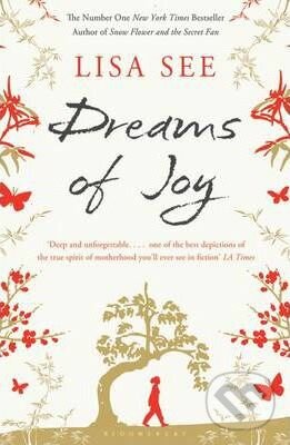Dreams of Joy - Lisa See, Bloomsbury, 2012