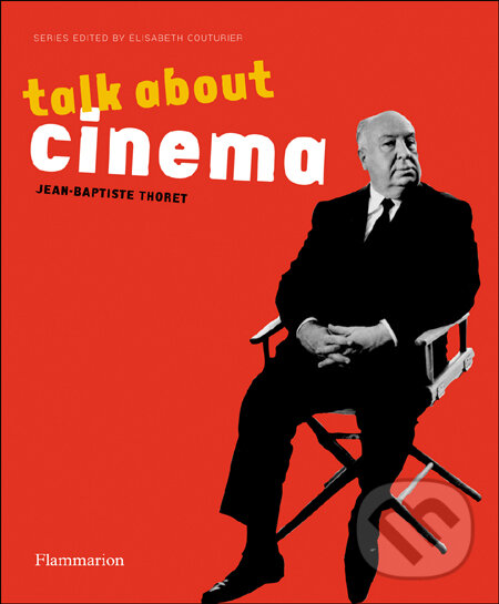 Kniha: Talk About Cinema (Jean-Baptiste Thoret). Flammarion