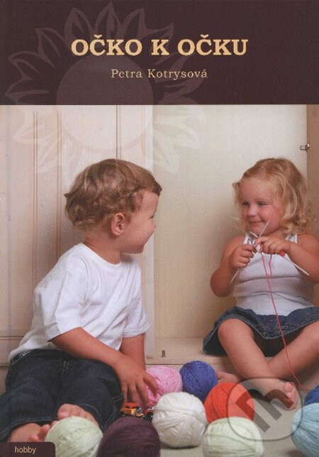 Levně Očko k očku - Petra Kotrysová - kniha z kategorie Ručné práce