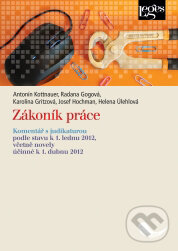 Levně Zákoník práce - Komentář s judikaturou (Podle stavu k 1. ledna 2012, včetně novely účinné od 1. dubna 2012) - kniha z kategorie Pracovné právo