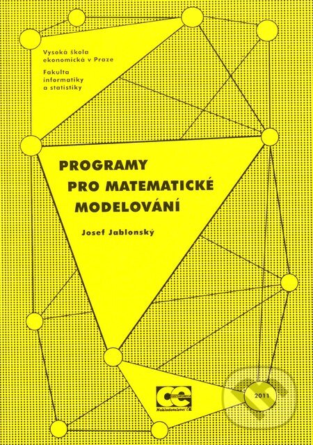 Programy pro matematické modelování - Jozef Jablonský, Oeconomica, 2011