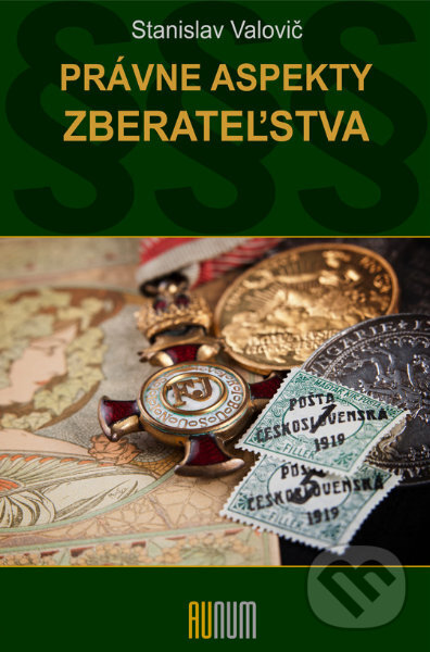 Levně Právne aspekty zberateľstva - Stanislav Valovič - kniha z kategorie Právo