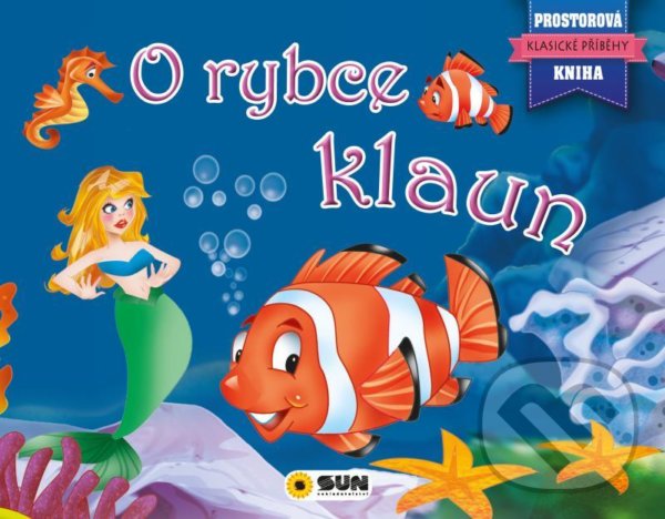 Levně O rybce Klaun (Prostorová kniha) - kniha z kategorie Rozprávky