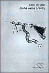 Kniha: Druhá verze pravdy (Karel Škrabal). Větrné mlýny, 2003