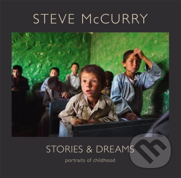 Kniha: Stories and Dreams (Steve McCurry)