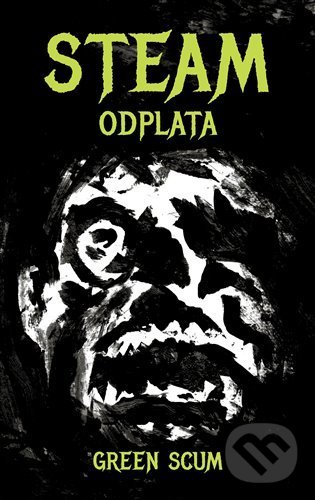 Levně Steam: Odplata - Green Scum - kniha z kategorie Fantasy