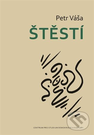 Levně Štěstí - Petr Váša - kniha z kategorie Poézia