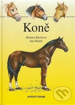 Levně Koně - Helena Kholová, Jan Hošek (Ilustrátor) - kniha z kategorie Chov koní