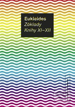 Základy. Knihy XI-XII - Eukleides, OPS, 2012