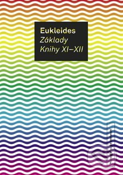 Levně Základy. Knihy XI-XII - Eukleides - kniha z kategorie Matematika