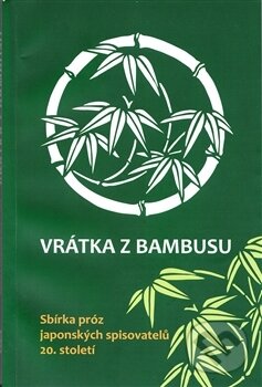 Kniha: Vrátka z bambusu (Vlasta Winkelho¨ferova´). Sdružení pro Souvislosti, 2012