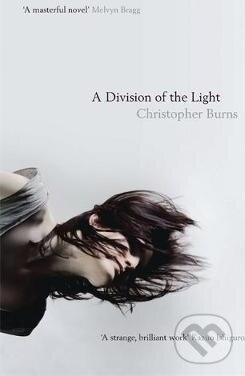 Kniha: A Division of the Light (Christopher Burns). Quercus, 2012