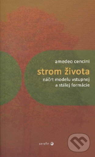 Levně Strom života (Náčrt modelu vstupnej a stálej formácie) - kniha z kategorie Pozitívne myslenie