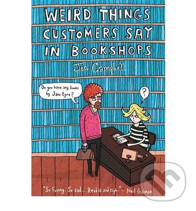 Levně Weird Things Customers Say in Bookshops - Jen Campbell - kniha z kategorie Beletria