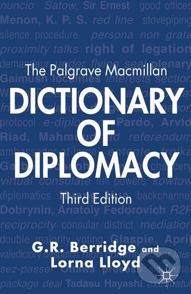 Levně The Palgrave ᴍacmillan Dictionary of Diplomacy (Third Edition) - kniha z kategorie Medzinárodné vzťahy