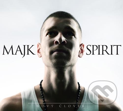 Majk Spirit: Nový človek CD - Majk Spirit, Hudobné CD, 2011