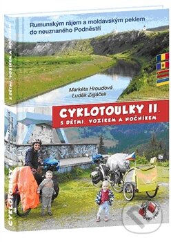 Levně Cyklotoulky II. s dětmi, vozíkem a nočníkem (Rumunským rájem a moldavským peklem do neuznaného Podněstří) - kniha z kategorie Cestopisy z Európy
