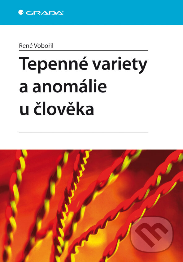 Tepenné variety a anomálie u člověka - René Vobořil, Grada, 2008
