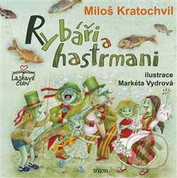 Levně Rybáři a hastrmani - Miloš Kratochvíl - kniha z kategorie Pre deti a mládež