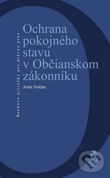 Levně Ochrana pokojného stavu v Občianskom zákonníku - Artúr Soldán - kniha z kategorie Právo