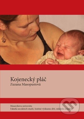 Levně Kojenecký pláč - Zuzana Masopustová - kniha z kategorie Vysoké školy