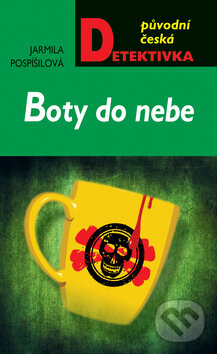 Kniha: Boty do nebe (Jarmila Pospíšilová). Moba, 2012