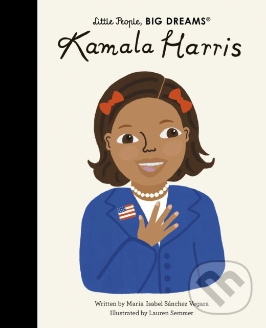 Levně Kamala Harris - Maria Isabel Sánchez Vegara, Lauren Semmer (ilustrátor) - kniha z kategorie Naučné knihy