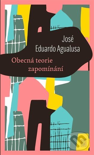 Levně Obecná teorie zapomínání - José Eduardo Agualusa - kniha z kategorie Beletria