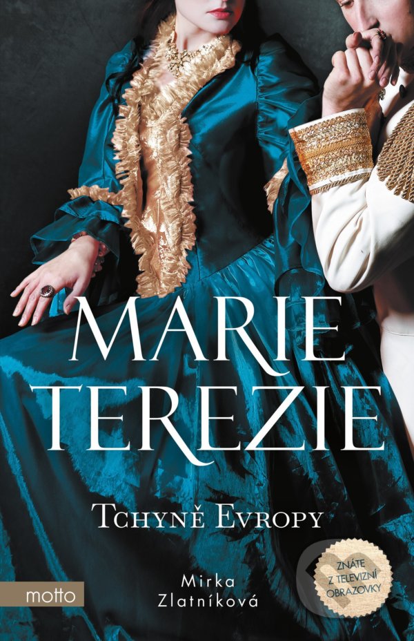 Levně Marie Terezie: Tchyně Evropy - Mirka Zlatníková - kniha z kategorie Spoločenská beletria