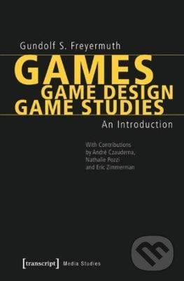 Levně Games | Game Design | Game Studies (An Introduction) - kniha z kategorie Humanitné a spoločenské vedy