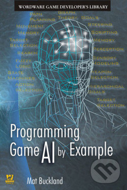Levně Programming Game AI by Example - Mat Buckland - kniha z kategorie Počítače a internet