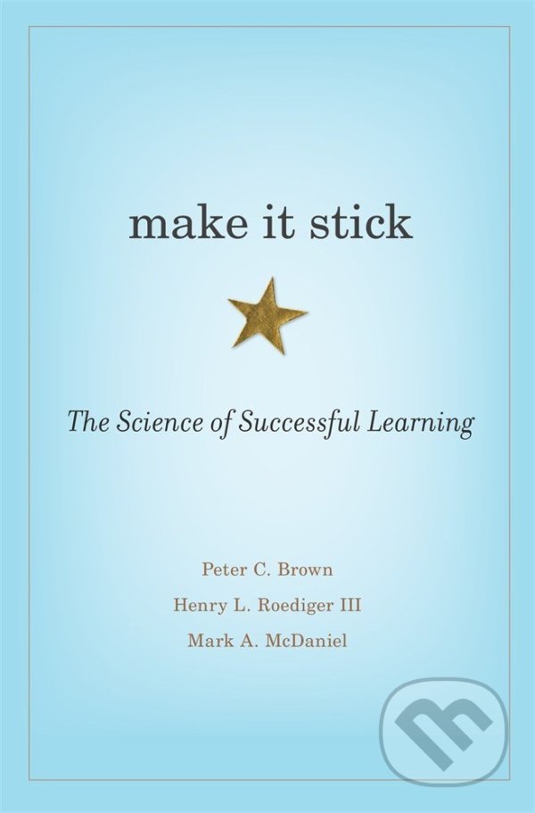 Levně Make It Stick (The Science of Successful Learning) - kniha z kategorie Humanitné a spoločenské vedy