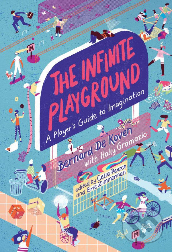 Levně The Infinite Playground (A Player's Guide to Imagination) - kniha z kategorie Počítače a internet