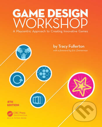 Levně Game Design Workshop (A Playcentric Approach to Creating Innovative Games, Fourth Edition) - kniha z kategorie Umenie, dizajn a architektúra