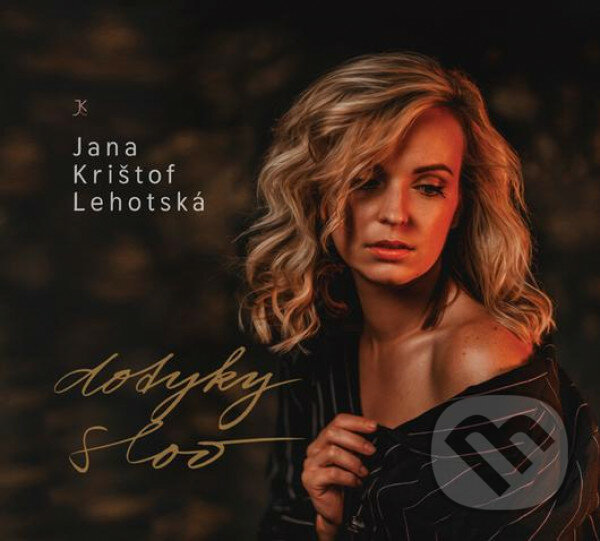 Levně Jana Krištof Lehotská: Dotyky slov - Jana Krištof Lehotská