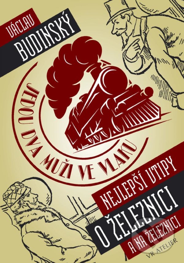 Levně Jedou dva muži ve vlaku (Nejlepší vtipy o železnici (a na železnici)) - kniha z kategorie Beletria