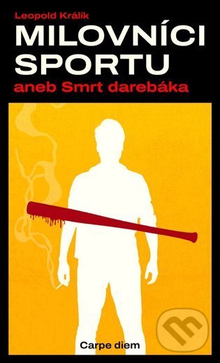 Levně Milovníci sportu aneb Smrt darebáka - Leopold Králík - kniha z kategorie Detektívky, trilery a horory
