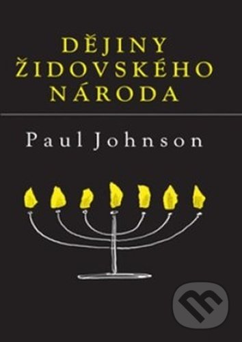 Dějiny židovského národa - Paul Johnson, 2021