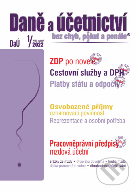 Levně Daně a účetnictví bez chyb, pokut a penále č. 1 / 2022 - Zákon o daních z příjmů – novely