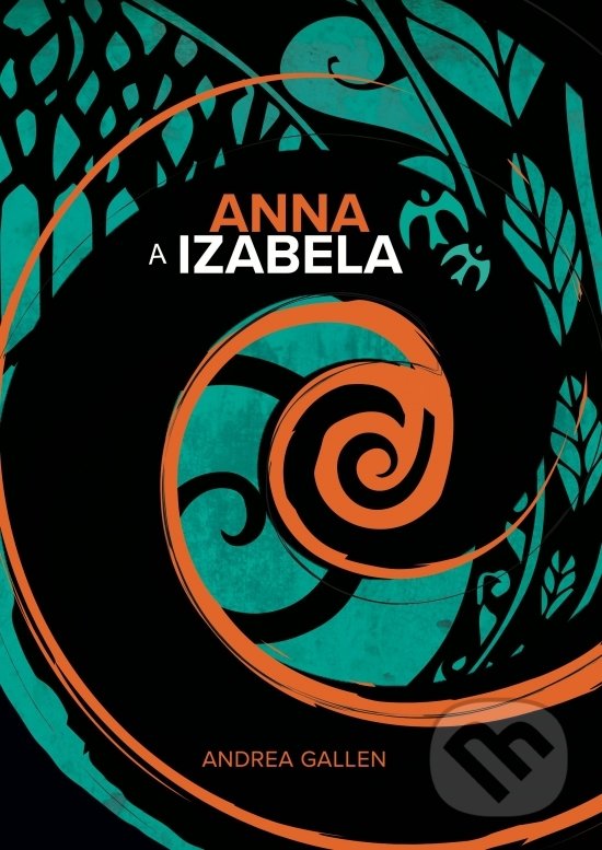 Levně Anna a Izabela - Andrea Gallen - kniha z kategorie Spoločenská beletria