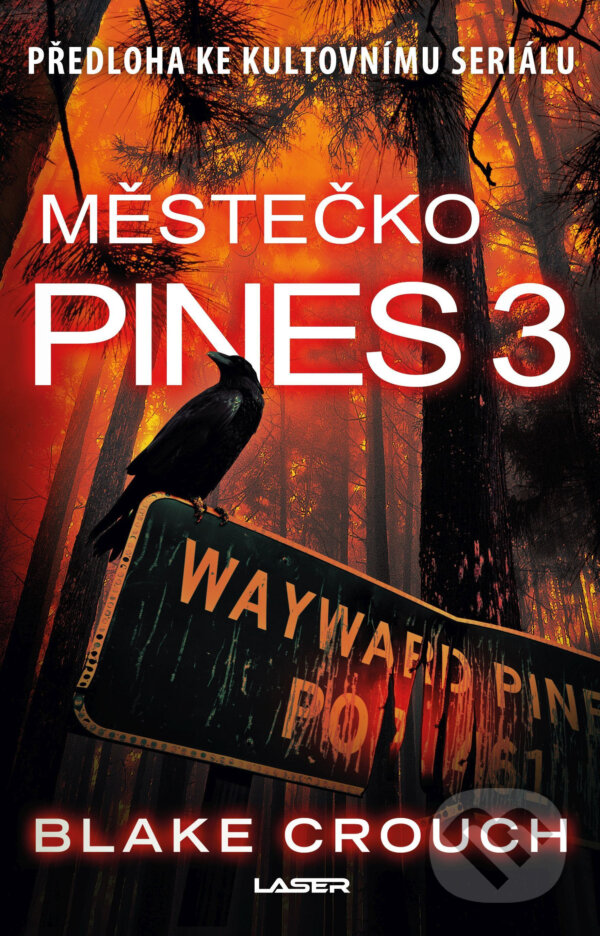 E-kniha: Wayward Pines 3: Městečko Pines 3 (Blake Crouch). Laser books, 2020