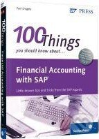 Levně 100 Things You Should Know About Financial Accounting with SAP - kniha z kategorie Počítače a internet