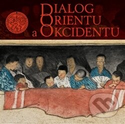 Levně Dialog orientu a okcidentu - kniha z kategorie História