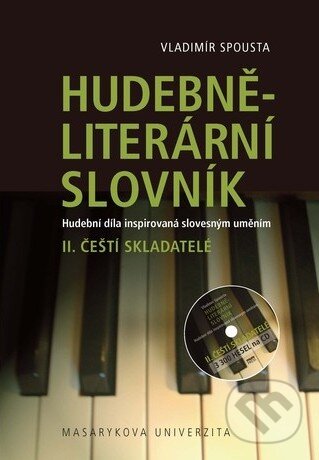 Levně Hudebně-literární slovník II. (Hudební díla inspirovaná slovesným uměním: Čeští skladatelé) - kniha z kategorie Vysoké školy