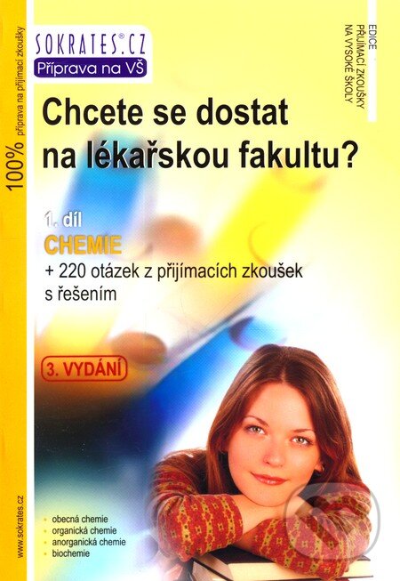 Levně Chcete se dostat na lékařskou fakultu? 1. díl (Chemie) - kniha z kategorie Vysoké školy