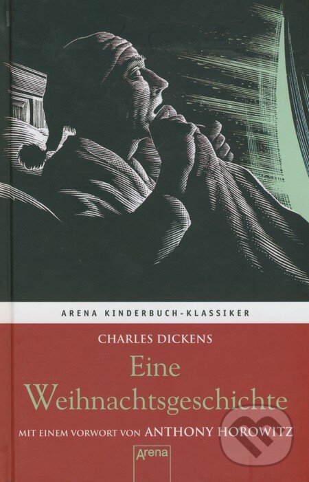 Kniha: Eine Weihnachtsgeschichte (Charles Dickens). Arena, 2010