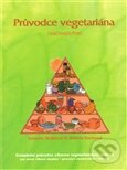 Průvodce začínajícího vegetariána - Brenda Davis, Vesanto Melin, , 2009